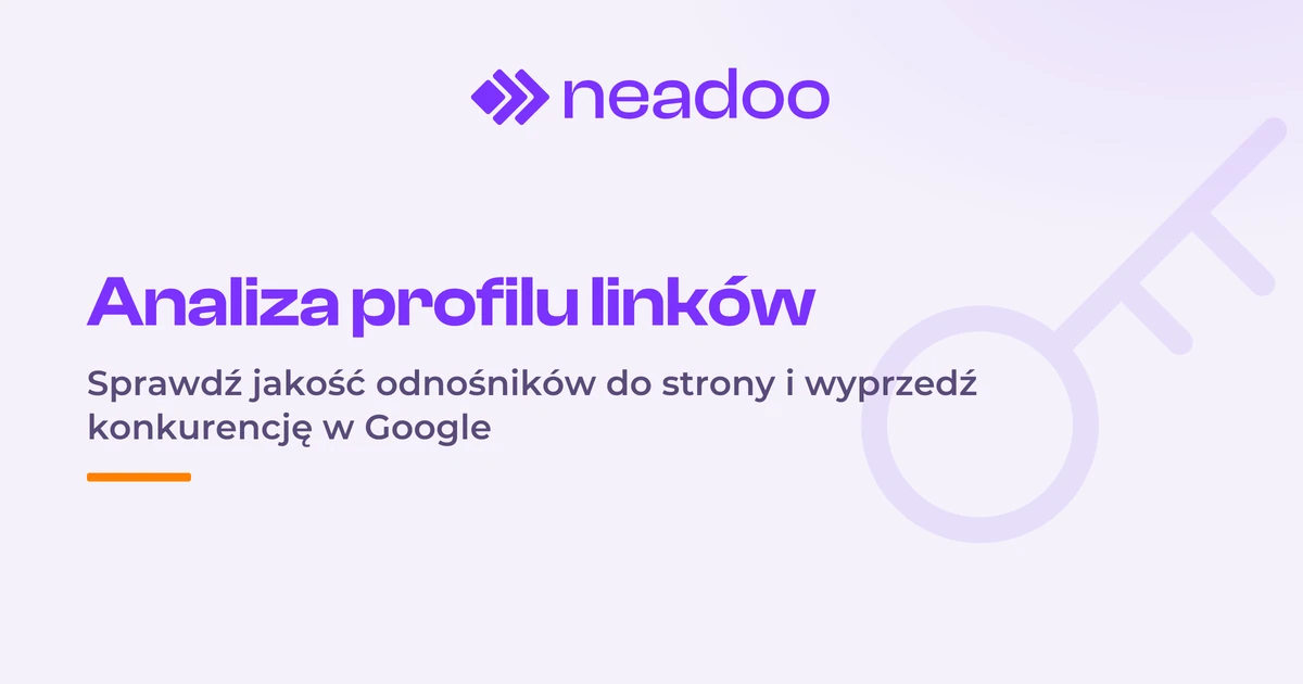 Analiza profilu linków - poznaj sprawdzone narzędzia i strategie