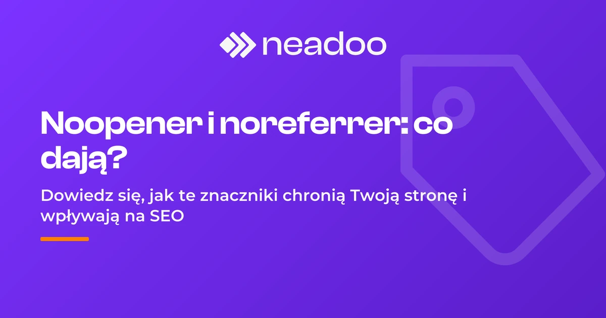 Atrybuty noopener i noreferrer - co oznaczają?