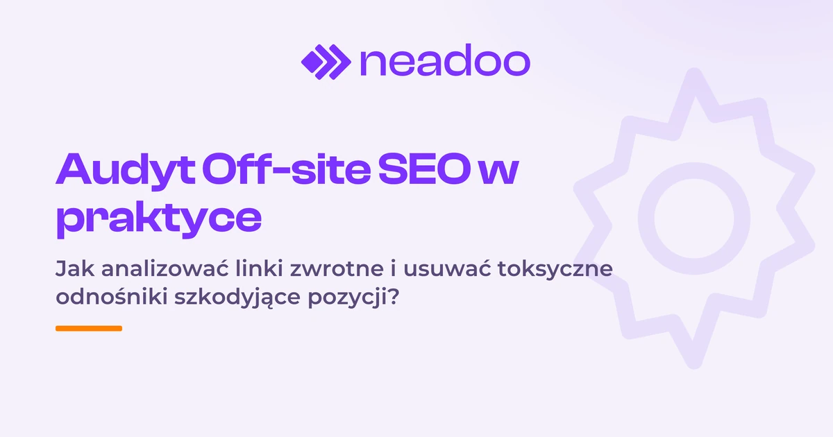 Audyt Off-site SEO - Klucz do Optymalizacji Strony Internetowej