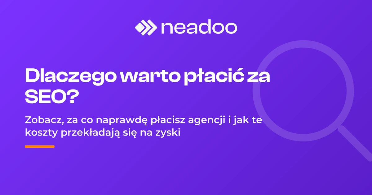 Dlaczego SEO jest kosztowne, i dlaczego warto w nie inwestować
