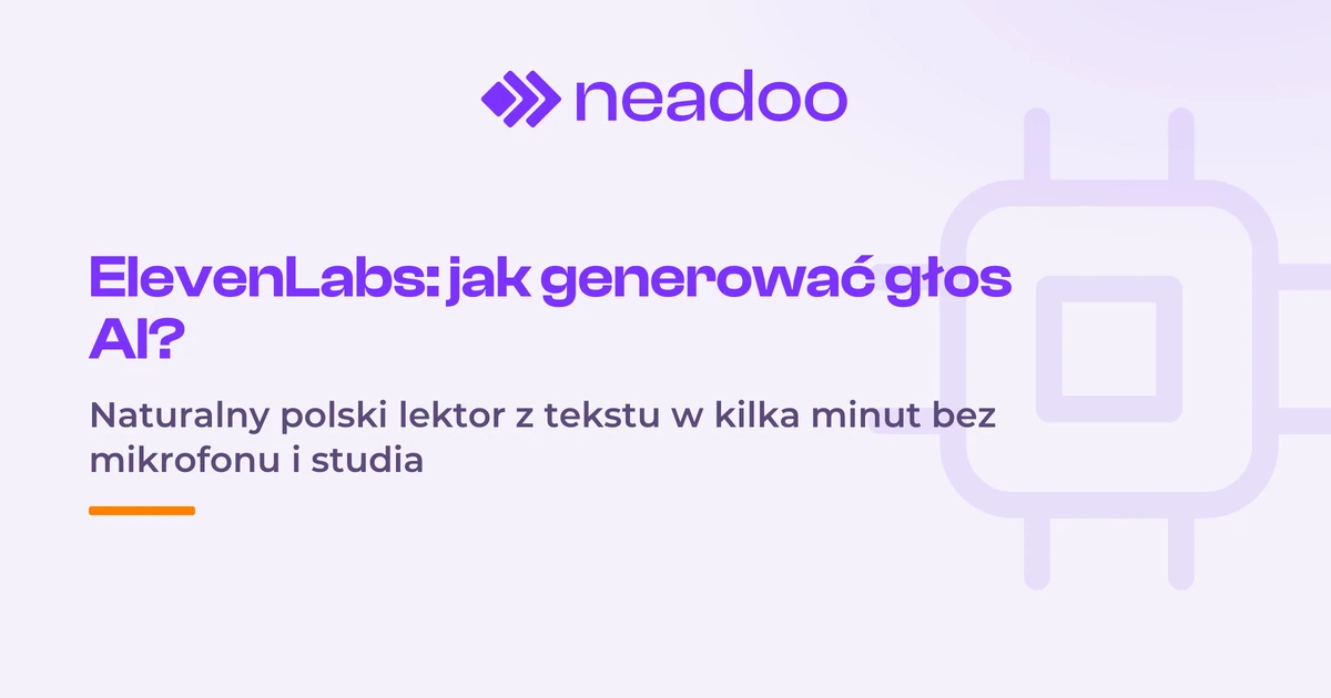 ElevenLabs - co to jest i jak generować głos AI po polsku?
