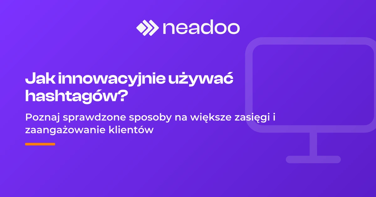 Innowacyjne sposoby wykorzystania hashtagów w mediach społecznościowych