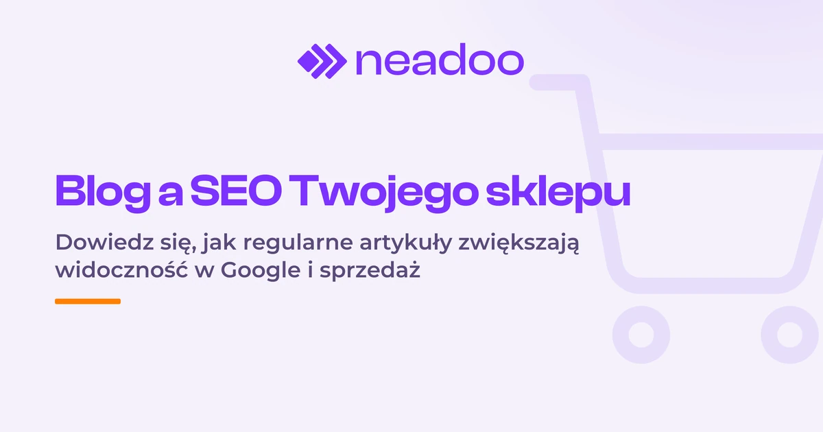 Jak blog wpływa na pozycjonowanie Twojego sklepu?