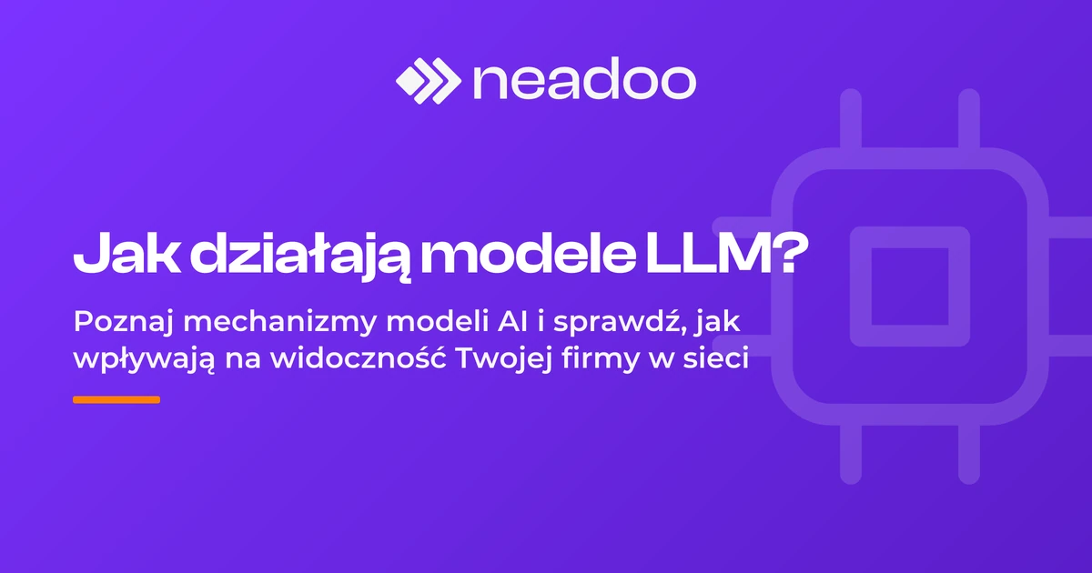 LLM, czyli czym są duże modele językowe i jak działają w praktyce biznesowej oraz SEO