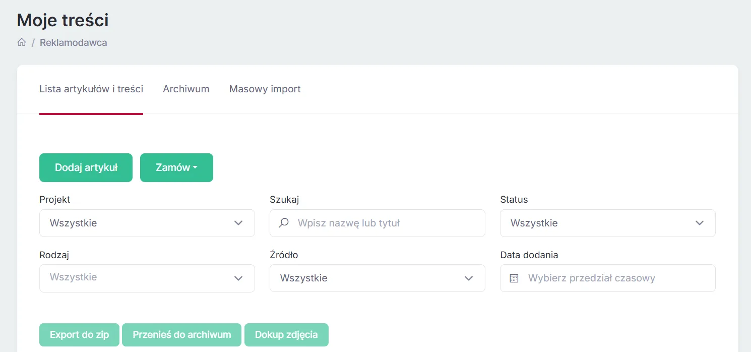 Panel "Moje treści" - stąd zarządza się wszystkimi zleceniami, filtruje je według projektu i statusu oraz śledzi ich źródło. Panel