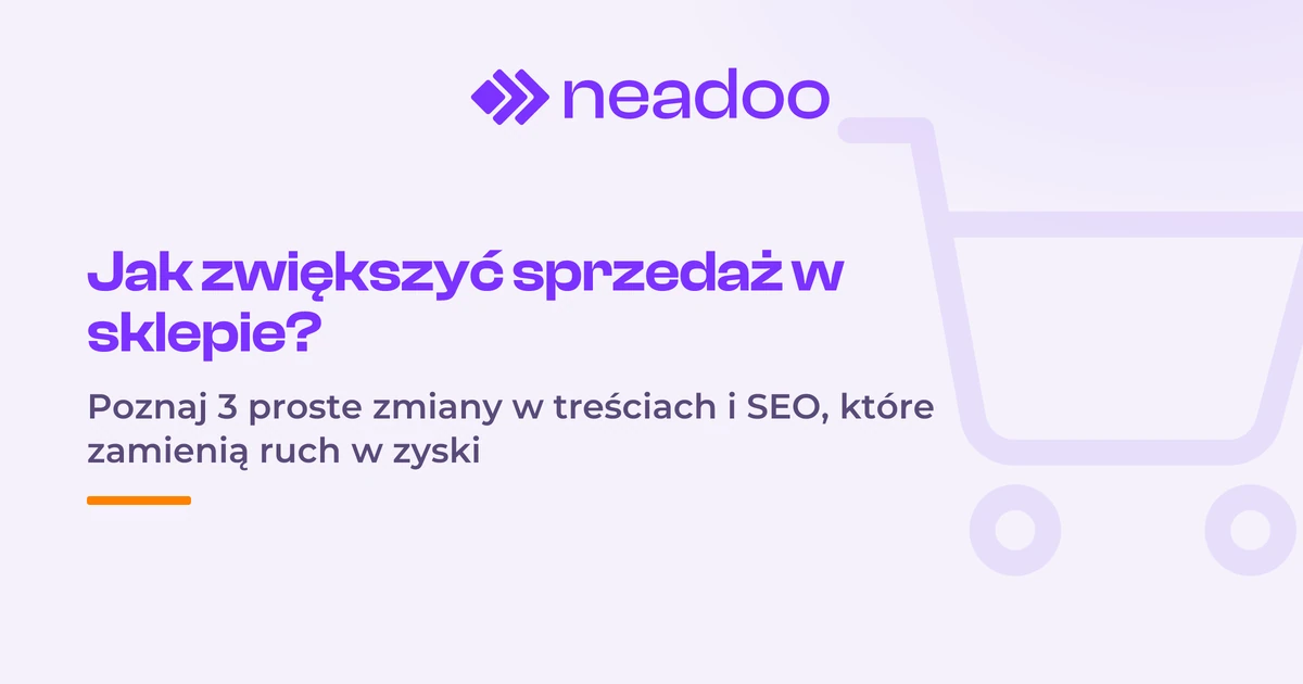 Zwiększ sprzedaż w swoim sklepie [3 sprawdzone pomysły]