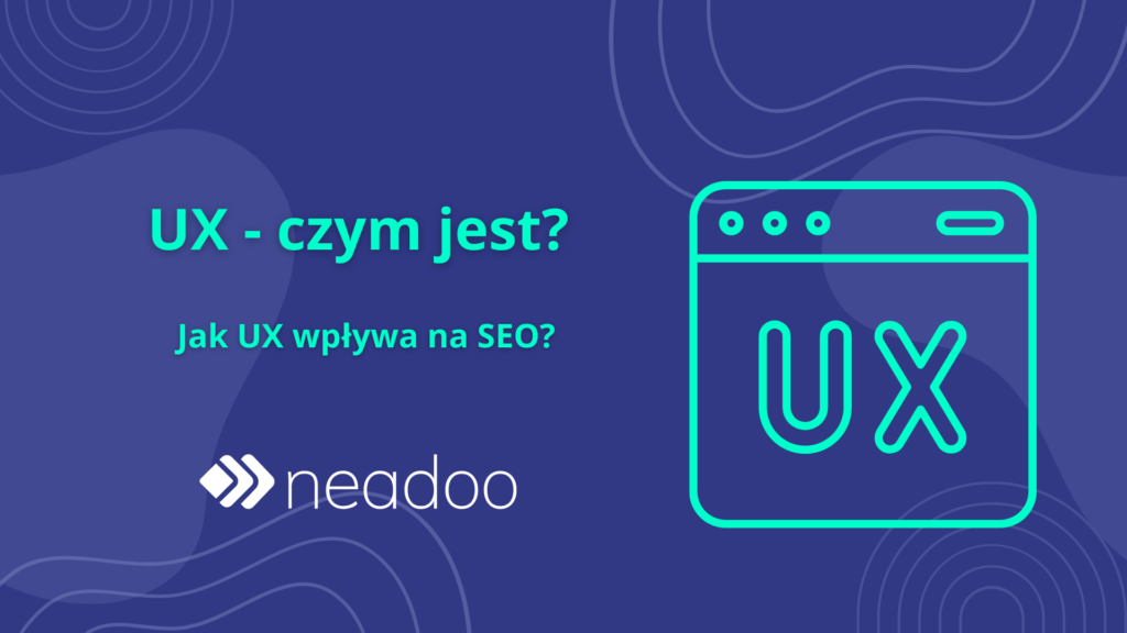 UX czym jest i jak wpływa na SEO